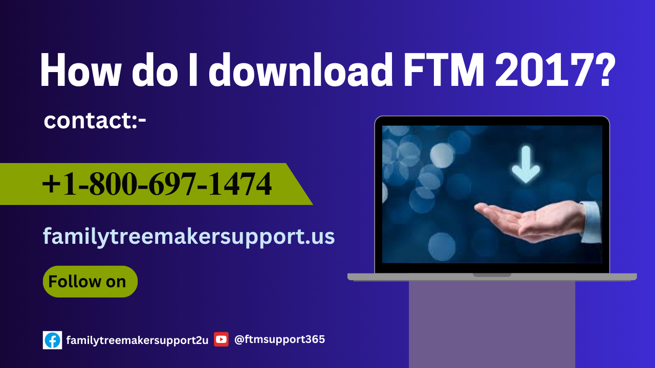 How Do I Download Family Tree Maker 2017?